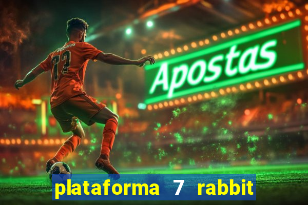 plataforma 7 rabbit paga mesmo